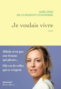 Je-voulais-vivre-Adélaide-de-Clermont-Tonnerre