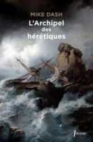 L'archipel-des-hérétiques-mike-dash-naufrage-librairie-du-rivage